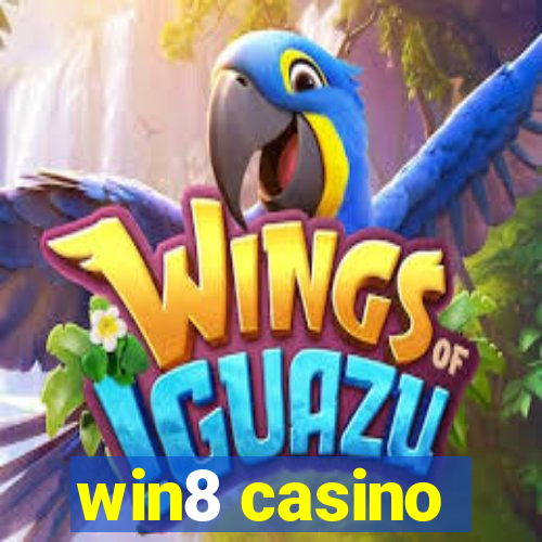 win8 casino